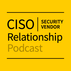 An yellow image of Ciso Security Vendor Relationship Podcast