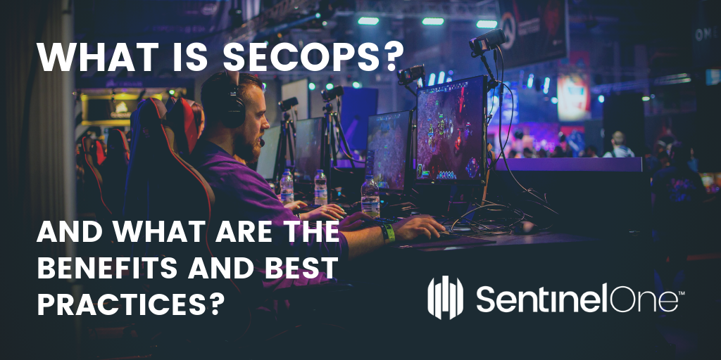 WHAT IS SECOPS