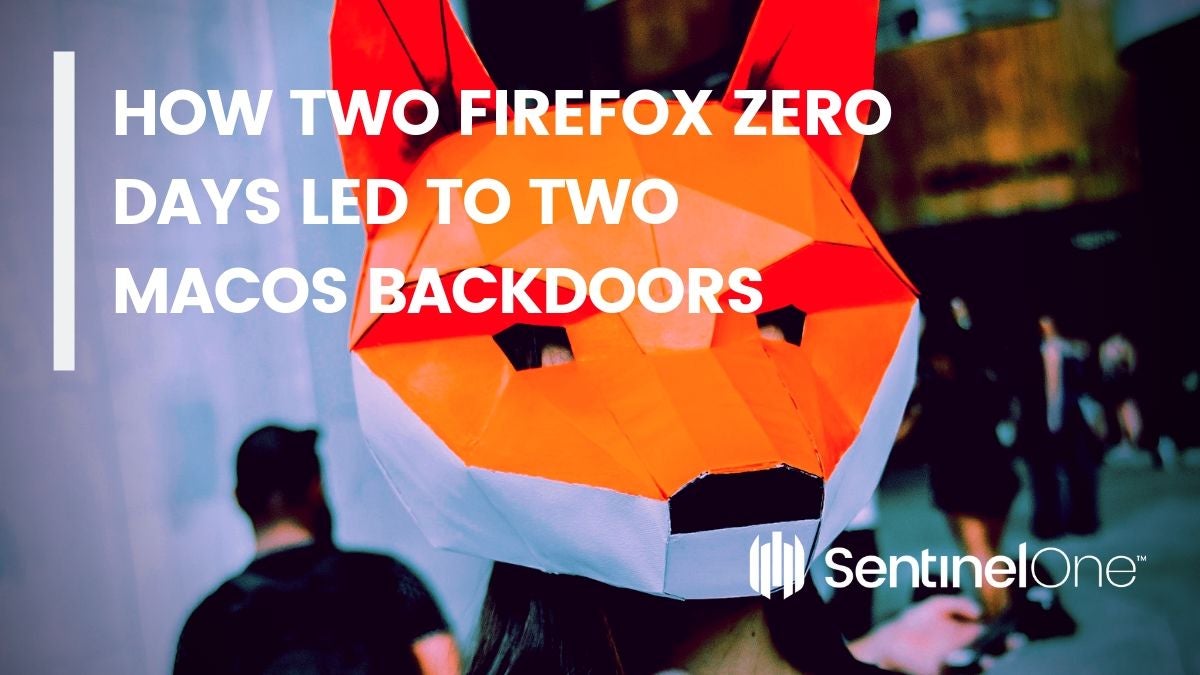image of how firefox zero days led to two backdoors