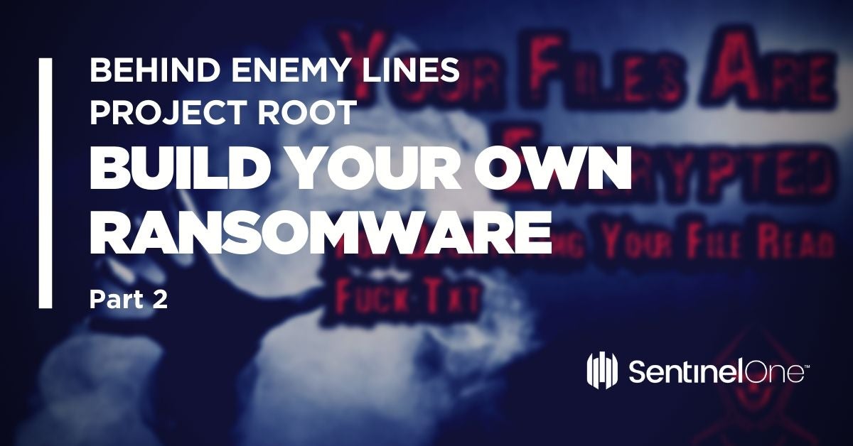 Ransomware: Build Your Own Ransomware, Part 1