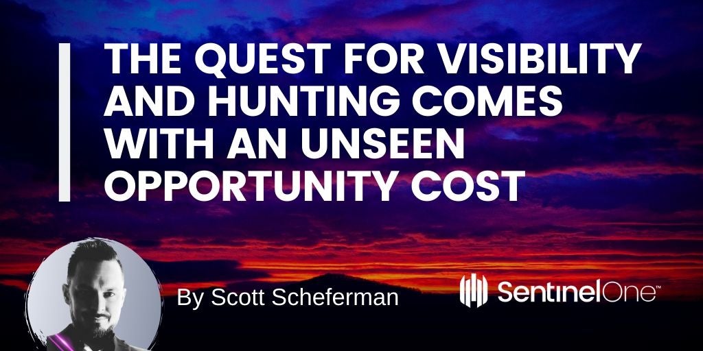 Cybersecurity Strategy: The Quest for Visibility & Hunting