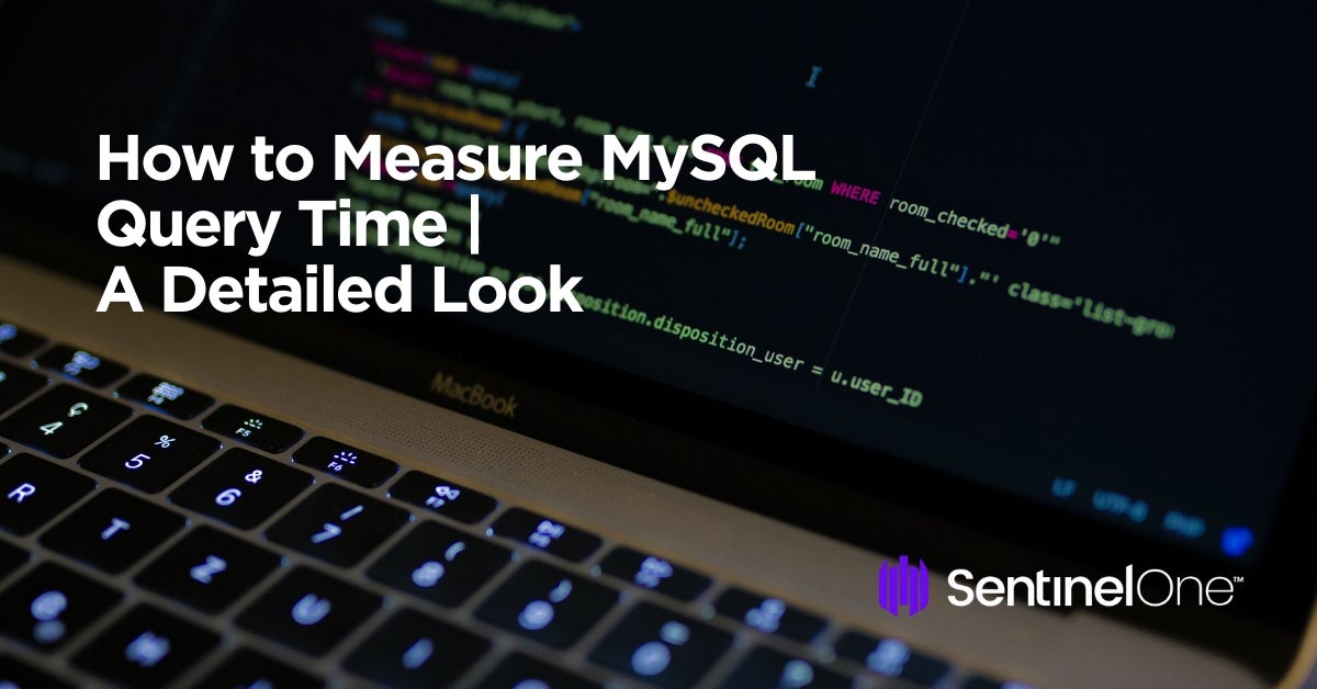 Measure MySQL Query Time: A Detailed Look | Scalyr