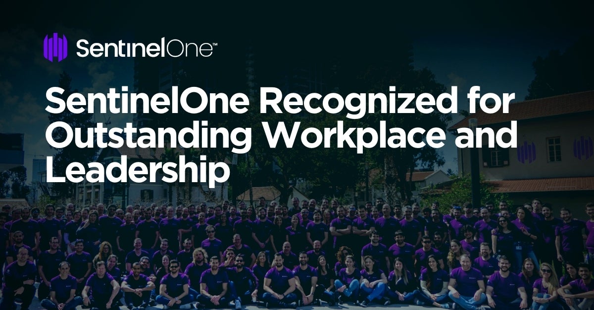 Sentinelone Recognized For Outstanding Workplace And Leadership