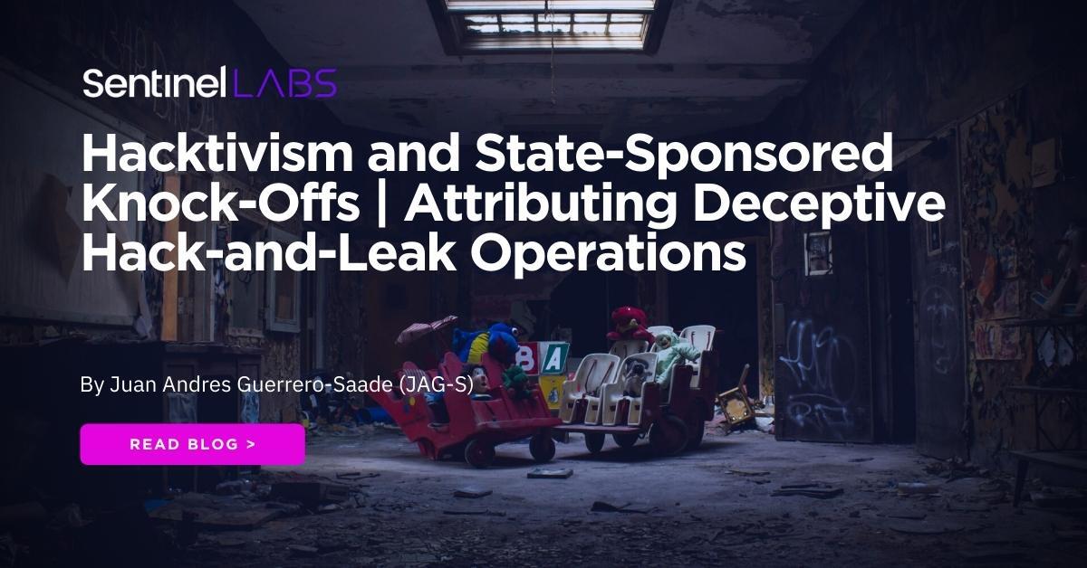 Hacktivism and State-Sponsored Knock-Offs | Attributing Deceptive Hack-and-Leak Operations - Vimarsana News