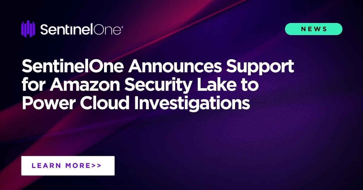 SentinelOne Announces Support for Amazon Security Lake to Power Cloud ...