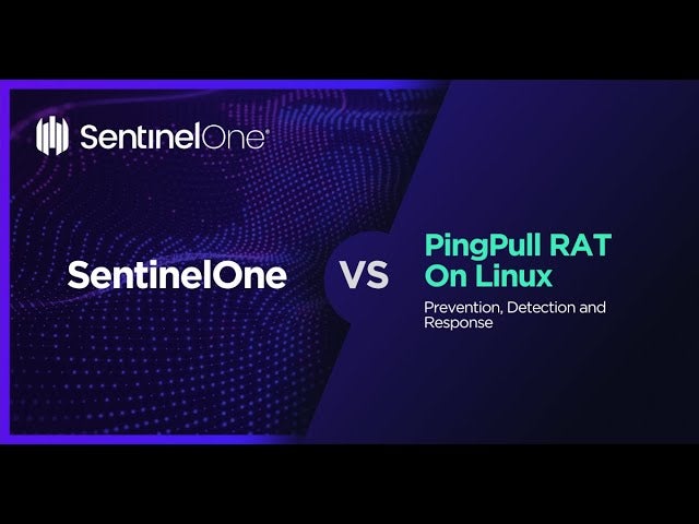 SentinelOne VS PingPull RAT on Linux - Prevention | SentinelOne