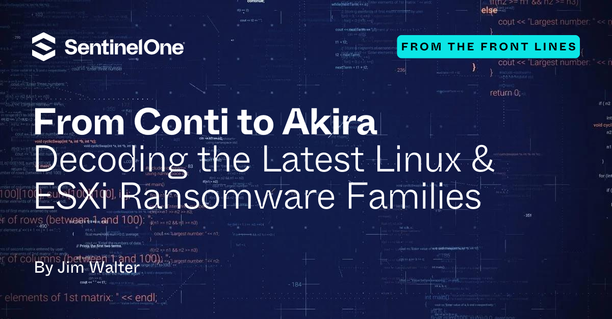 From Conti to Akira Decoding the Latest Linux & ESXi Ransomware Families