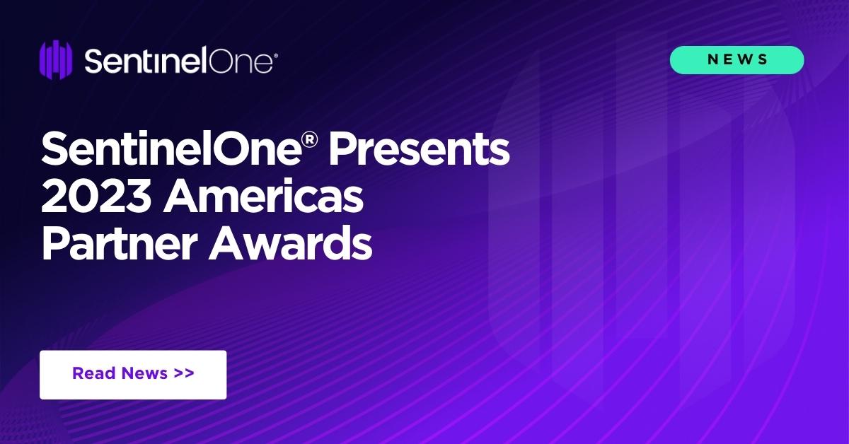 SentinelOne® Presents 2023 Americas Partner Awards | SentinelOne