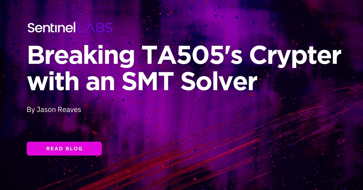 Breaking TA505's Crypter with an SMT Solver - SentinelLabs
